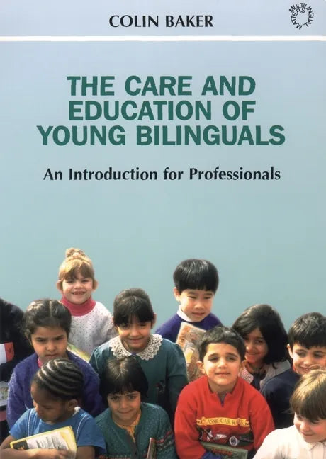 Care and Education of Young Bilinguals - Paperback