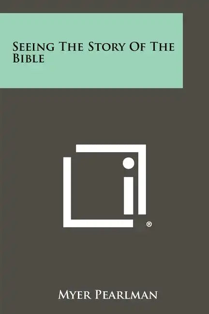 Seeing The Story Of The Bible - Paperback