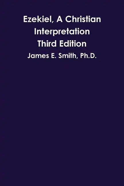Ezekiel, A Christian Interpretation, Third Edition - Paperback