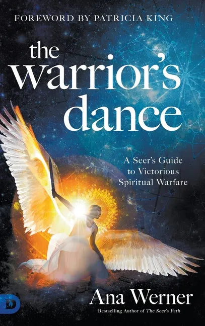 The Warrior's Dance: A Seer's Guide to Victorious Spiritual Warfare - Hardcover