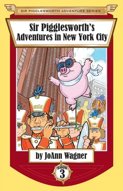 Sir Pigglesworth's Adventures in New York City - Paperback