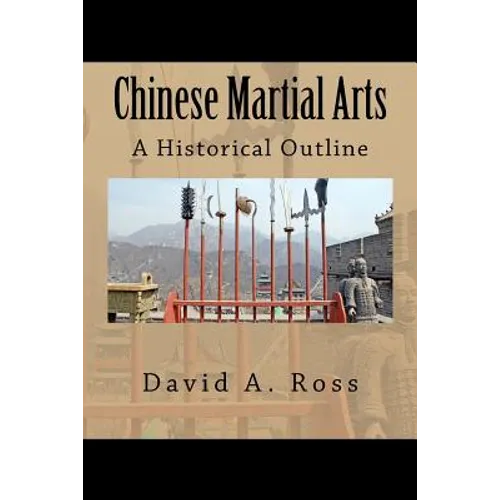 Chinese Martial Arts: A Historical Outline - Paperback