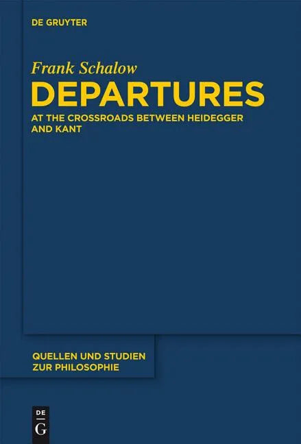 Departures: At the Crossroads Between Heidegger and Kant - Paperback