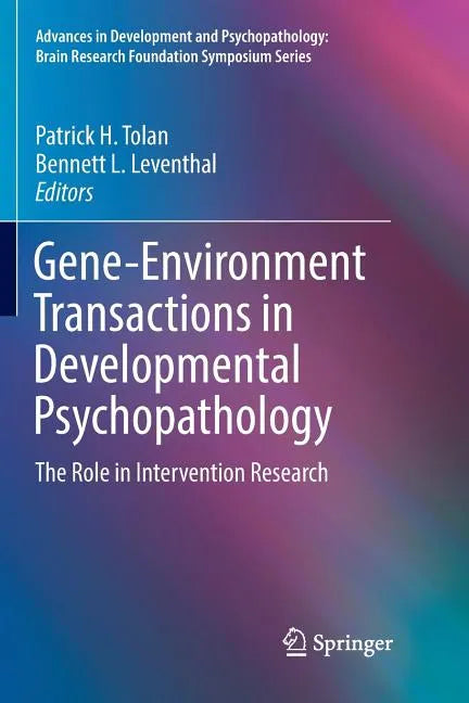 Gene-Environment Transactions in Developmental Psychopathology: The Role in Intervention Research - Paperback