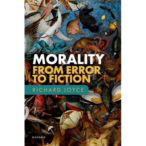Morality: From Error to Fiction - Hardcover