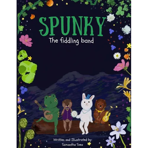 Spunky: The Fiddling Band: Spunky: The Fiddling Band the book you harmonize with. - Paperback