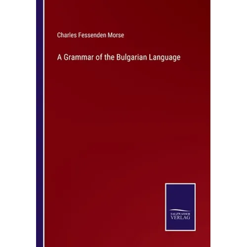 A Grammar of the Bulgarian Language - Paperback