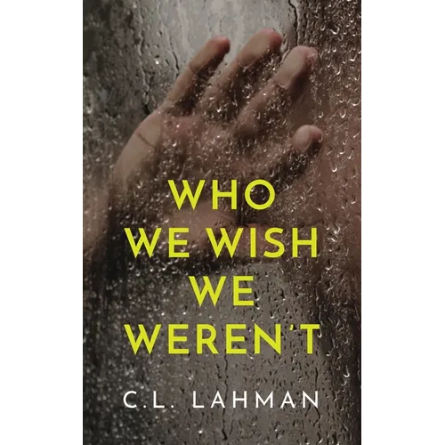 Who We Wish We Weren't - Paperback