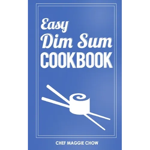 Easy Dim Sum Cookbook - Paperback