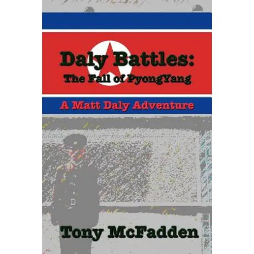 Daly Battles: The Fall of PyongYang - Paperback