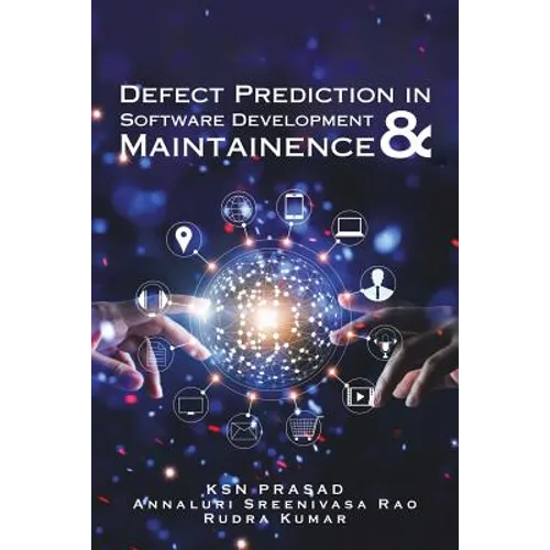 Defect Prediction in Software Development & Maintainence - Paperback