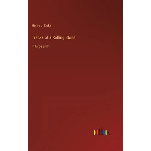 Tracks of a Rolling Stone: in large print - Hardcover