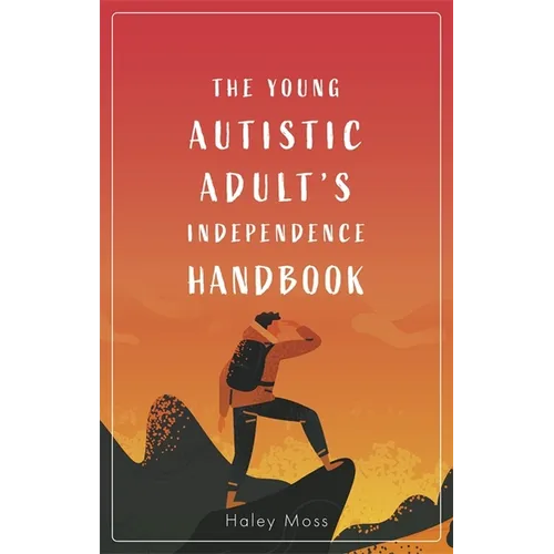 The Young Autistic Adult's Independence Handbook - Paperback