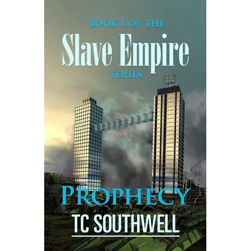 Prophecy: Book I of the Slave Empire series - Paperback