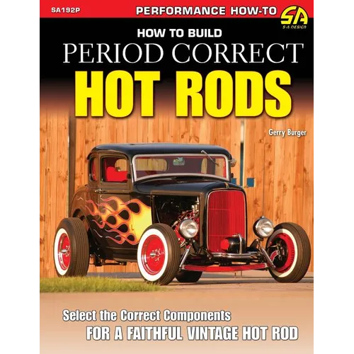 How to Build Period Correct Hot Rods - Paperback