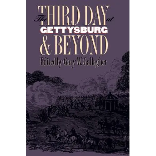 Third Day at Gettysburg and Beyond - Paperback