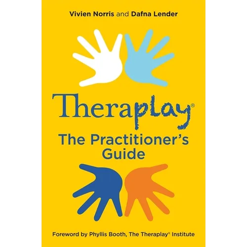 Theraplay(r) - The Practitioner's Guide - Paperback