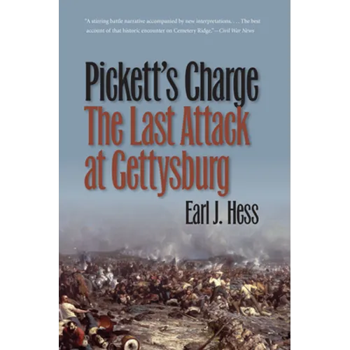 Pickett's Charge--The Last Attack at Gettysburg - Paperback