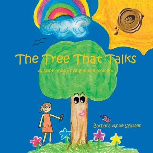 The Tree That Talks: A Book About "Living in the Moment" for Children - Paperback