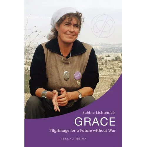 Grace. Pilgrimage for a Future without War - Paperback