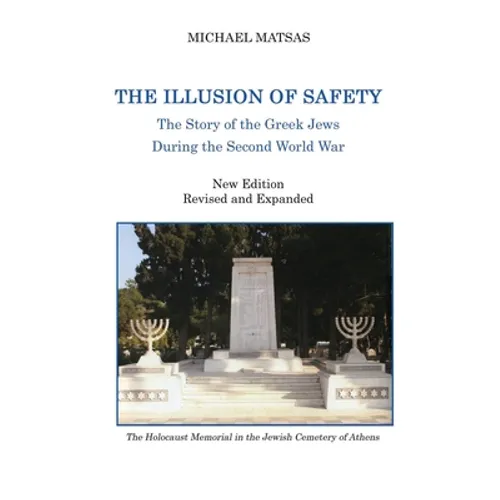 The Illusion of Safety: The Story of the Greek Jews During the Second World War - Paperback