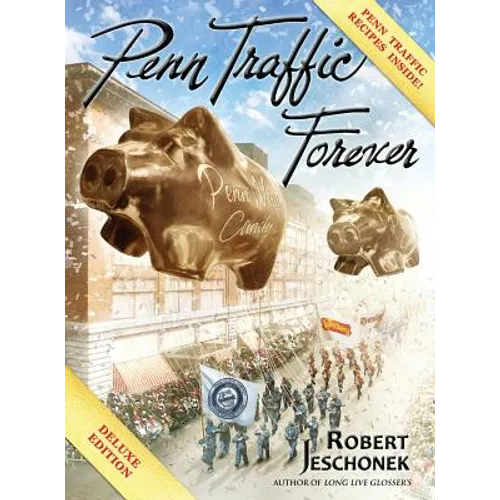 Penn Traffic Forever: Deluxe Hardcover Edition - Hardcover