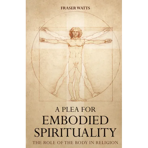 A Plea for Embodied Spirituality - Hardcover