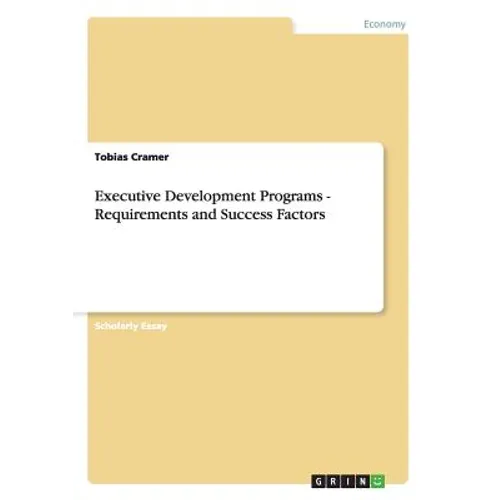 Executive Development Programs - Requirements and Success Factors - Paperback