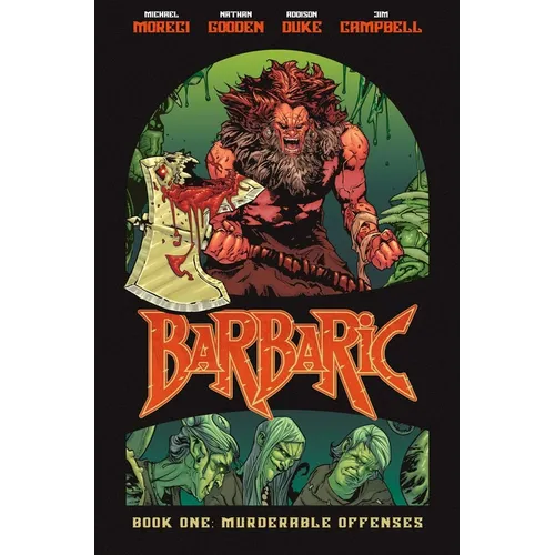Barbaric Vol. 1: Murderable Offenses - Hardcover