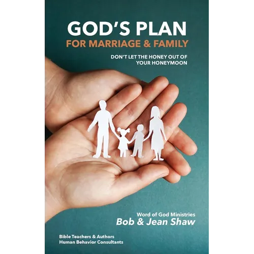 God's Plan for Marriage & Family: Don't Let the Honey out of Your Honeymoon - Paperback