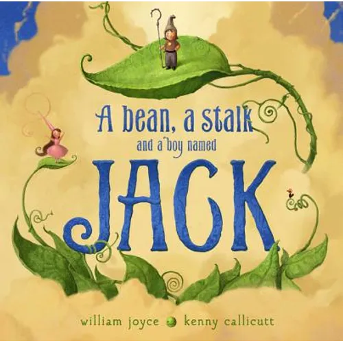 A Bean, a Stalk and a Boy Named Jack - Hardcover
