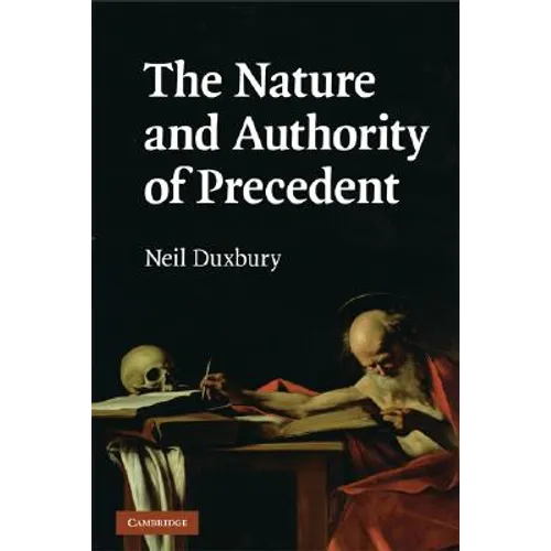 The Nature and Authority of Precedent - Paperback