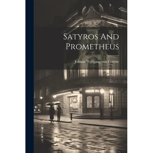 Satyros And Prometheus - Paperback