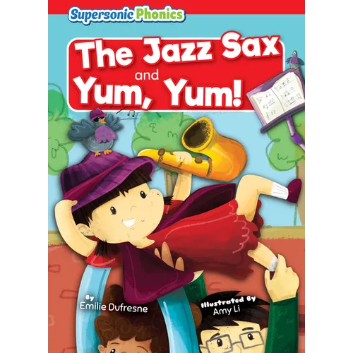 The Jazz Sax: And, Yum Yum! - Library Binding