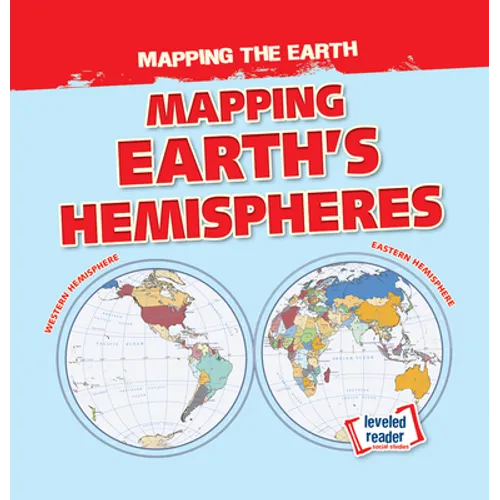 Mapping Earth's Hemispheres - Library Binding
