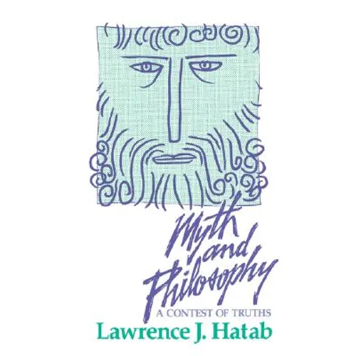 Myth and Philosophy: A Contest of Truths - Paperback