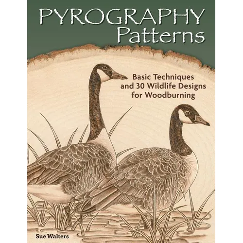 Pyrography Patterns: Basic Techniques and 30 Wildlife Designs for Woodburning - Paperback