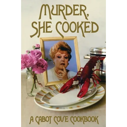 Murder, She Cooked: A Cabot Cove Cookbook - Paperback
