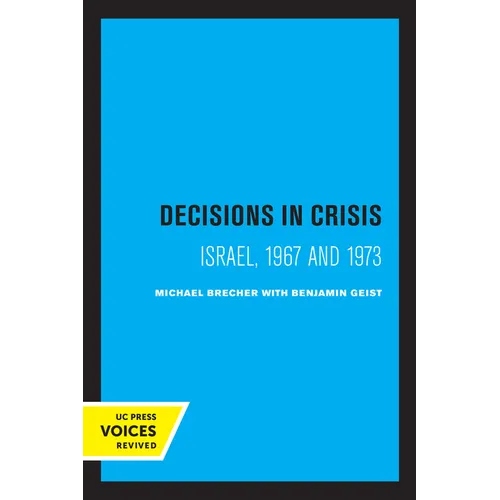 Decisions in Crisis: Israel, 1967 and 1973 - Paperback
