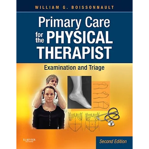 Primary Care for the Physical Therapist: Examination and Triage - Hardcover