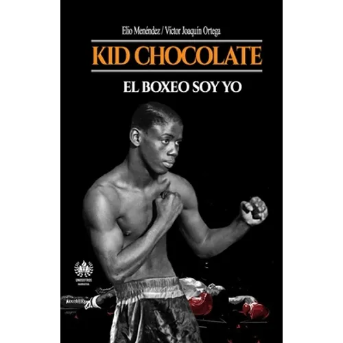 Kid Chocolate: El boxeo soy Yo - Paperback