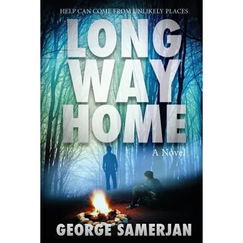 Long Way Home: Help Can Come From Unlikely Places - Paperback