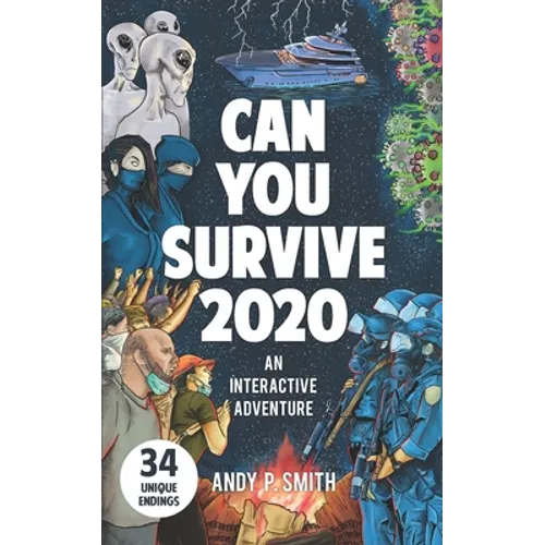 Can You Survive 2020: An Interactive Adventure - Paperback