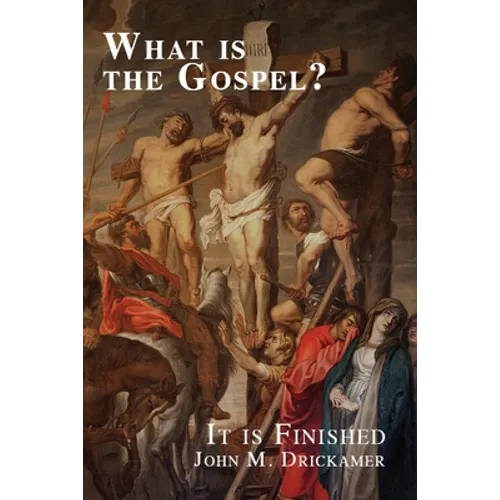 What Is the Gospel? It is Finished - Paperback