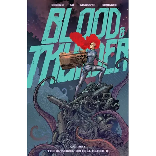Blood & Thunder Vol. 1: The Prisoner on Cell Block X - Paperback