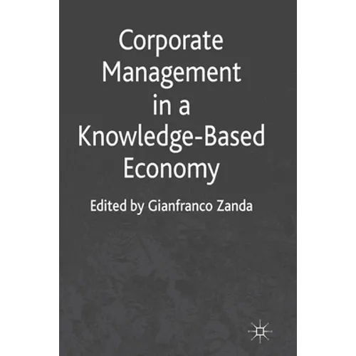 Corporate Management in a Knowledge-Based Economy - Paperback