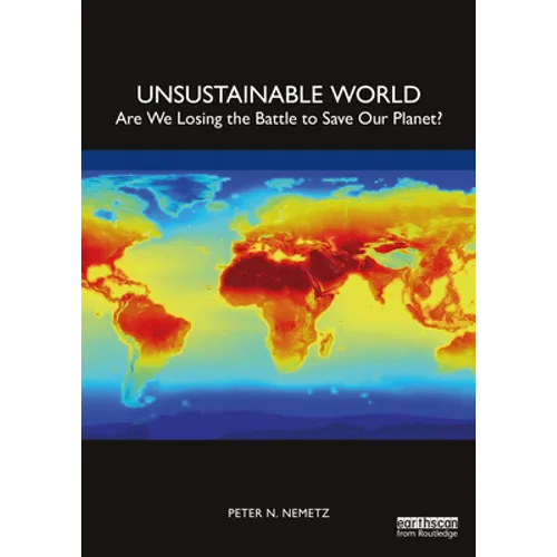 Unsustainable World: Are We Losing the Battle to Save Our Planet? - Paperback
