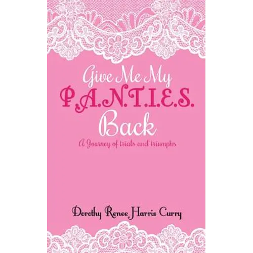 Give Me My Panties Back - Paperback