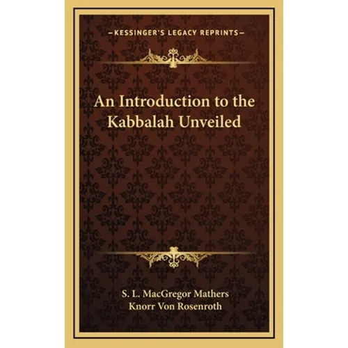 An Introduction to the Kabbalah Unveiled - Hardcover