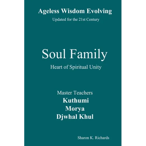 Soul Family: Heart of Spiritual Unity - Paperback